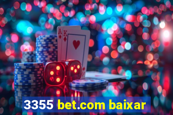 3355 bet.com baixar